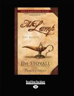 The Lamp: Just Believe 1459629140 Book Cover