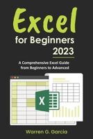 Excel for Beginners 2023: A Comprehensive Excel Guide from Beginners to Advanced B0CKST7YCZ Book Cover