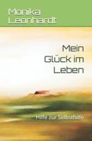 Mein Gl�ck im Leben: Hilfe zur Selbsthilfe 1071345818 Book Cover