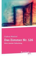 Das Zimmer Nr. 126: Mein zweiter Geburtstag 3710327407 Book Cover