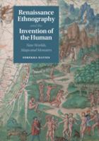 Renaissance Ethnography and the Invention of the Human: New Worlds, Maps and Monsters 1108431828 Book Cover