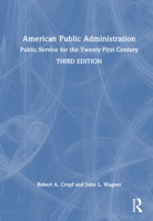 American Public Administration: Public Service for the Twenty-First Century 1032500069 Book Cover