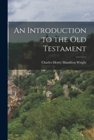 An Introduction to the Old Testament 101569859X Book Cover
