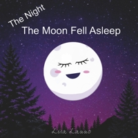 The Night the Moon Fell Asleep B0FX3LXJ2Z Book Cover