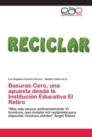 Basuras Cero, una apuesta desde la Institución Educativa El Retiro 6202116307 Book Cover
