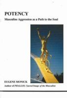 Potency: Masculine Aggression as a Path to the Soul 189457415X Book Cover