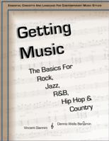 Getting Music: The Basics For Rock, Jazz, R&B, Hip Hop & Country 0991335309 Book Cover