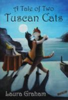 A Tale of Two Tuscan Cats 0956885519 Book Cover