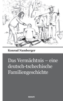 Das Vermächtnis - eine deutsch-tschechische Familiengeschichte 3990109707 Book Cover