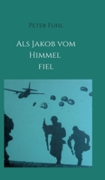 Als Jakob vom Himmel fiel 3347114450 Book Cover