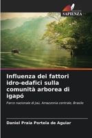 Influenza dei fattori idro-edafici sulla comunità arborea di igapó 6207799410 Book Cover
