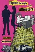 Tiptoe Through the Alligators 1329654196 Book Cover