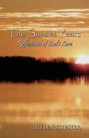 The Sunset Years: Reflections of God's Love 162907411X Book Cover