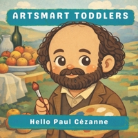Hello Paul Cézanne (Artsmart Toddlers) B0GDXT44TF Book Cover