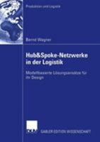 Hub&spoke-Netzwerke in Der Logistik: Modellbasierte Losungsansatze Fur Ihr Design 3835002066 Book Cover