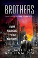 Brothers (The Last Colony) 1548857378 Book Cover