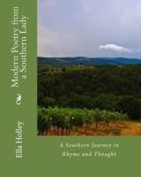 Modern Poetry from a Southern Lady: A Southern Journey in Rhyme and Thought 1491068019 Book Cover