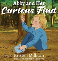Abby and Her Curious Find 0578999234 Book Cover