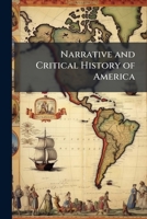 Narrative And Critical History Of America: The Later History Of British, Spanish, And Portuguese America. [c1889... 114342526X Book Cover