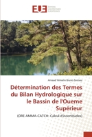 Détermination des Termes du Bilan Hydrologique sur le Bassin de l'Oueme Supérieur: (ORE AMMA-CATCH: Calcul d'incertitudes) 6203413607 Book Cover