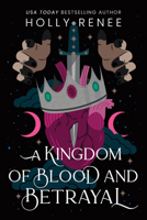 A Kingdom of Blood and Betrayal (Standard Edition) (Stars and Shadows, 2) 1464242313 Book Cover