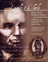 Lincoln and Clark: Kings, Kin & Kentucky Pioneers 1583741992 Book Cover