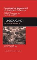 Contemporary Management of Esophageal Malignancy, An Issue of Surgical Clinics (The Clinics: Surgery) 1455749656 Book Cover