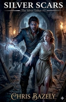 Silver Scars (The Silver Tether) B0GRQ1BMFJ Book Cover