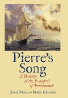 Pierre's Song: A History of the Beauprés of Portsmouth 1039167152 Book Cover