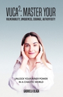 VUCA2: Tap the Power Within You 1939623081 Book Cover