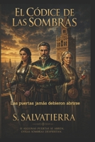 El códice de las Sombras: Las puertas jamás debieron abrirse (Spanish Edition) B0H2G2SSNX Book Cover