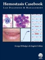Hemostasis Casebook: Lab Diagnosis & Management 0891896171 Book Cover