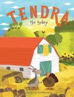 Tendra the turkey 1732286825 Book Cover