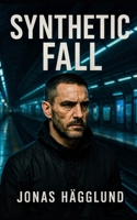 Synthetic Fall B0FJ9Z61KK Book Cover