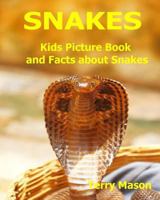 Snakes: Kids Picture Book and Facts about Snakes 1985168766 Book Cover