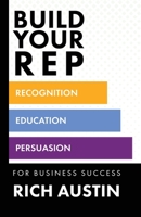 Build Your REP for Business Success 1958217573 Book Cover