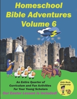 Homeschool Bible Adventures Volume 6 B08KZ1DZJ4 Book Cover