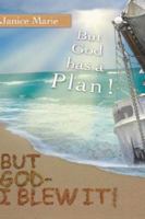 But God - I Blew It! 1602665249 Book Cover