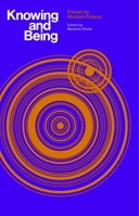 Knowing and Being: Essays by Michael Polanyi 0226672859 Book Cover