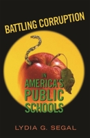 Battling Corruption in America's Public Schools 0674017544 Book Cover