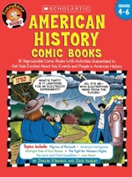 American History Comic Books: Twelve Reproducible Comic Books With Activities Guaranteed to Get Kids Excited About Key Events and People in American History (Funnybone Books) 0439466059 Book Cover
