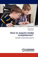 How to acquire media competences? 3847327984 Book Cover