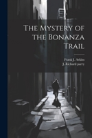 The Mystery of the Bonanza Trail 1022509845 Book Cover