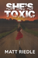 She's Toxic 0997748966 Book Cover