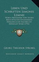 Leben Und Schriften Simonis Lemnii: Worin Besonders Von Seinen Beruchtigten Epigrammen Hinlangliche Nachricht Ertheilet Wird (1792) 1120312760 Book Cover