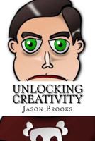 Unlocking Creativity 1530749247 Book Cover
