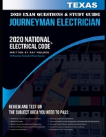 Texas 2020 Journeyman Electrician Exam Questions and Study Guide: 400+ Questions for study on the National Electrical Code B08B325JHW Book Cover