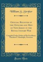 Official Register of the Officers and men of New Jersey in the Revolutionary War 1015475159 Book Cover
