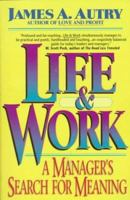Life and Work: A Manager's Search for Meaning 0688117643 Book Cover