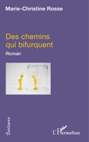 Des chemins qui bifurquent: Roman (Écritures) (French Edition) 2343142467 Book Cover